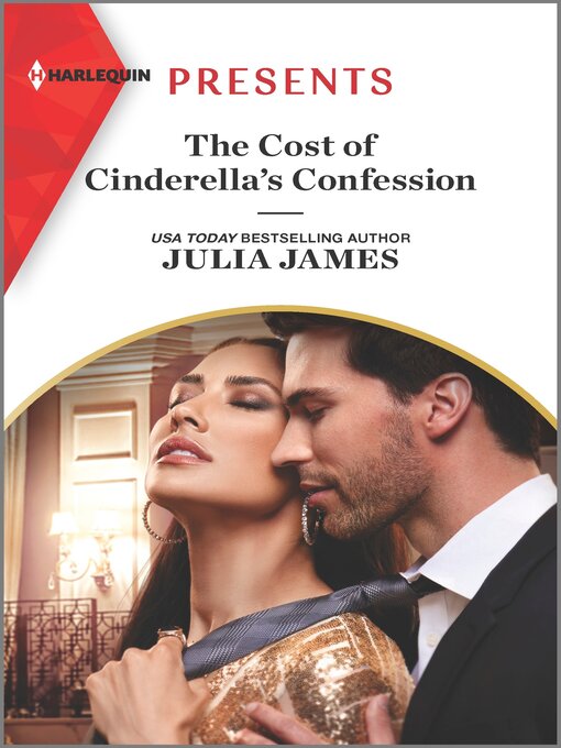 Title details for The Cost of Cinderella's Confession by Julia James - Available